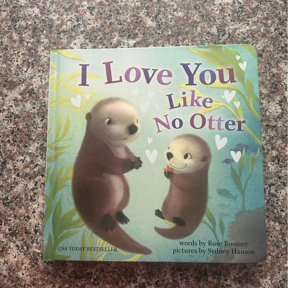 “I Love You Like No Otter” Children’s Book by Rose Rossner